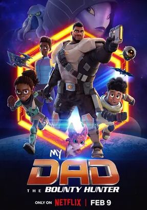 My Dad the Bounty Hunter พากย์ไทย                คุณพ่อฉันเป็นนักล่าค่าหัว                2023